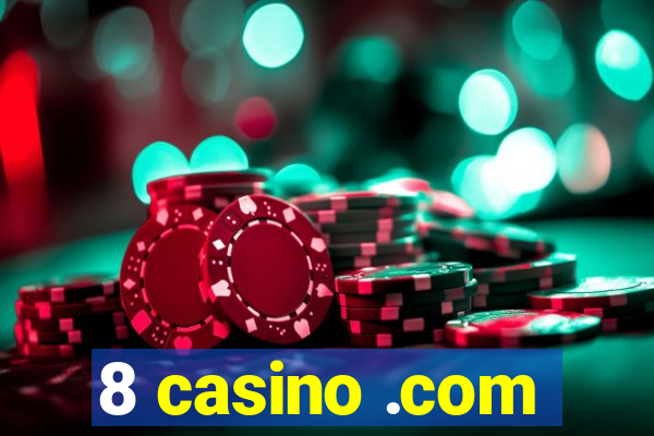 8 casino .com